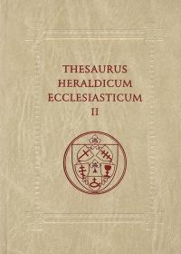 THESAURUS HERALDICUM ECCLESIASTICUM II.