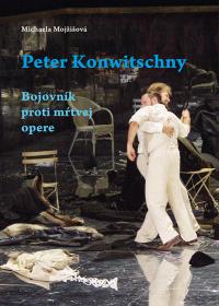 Peter Konwitschny. Bojovník proti mŕtvej opere