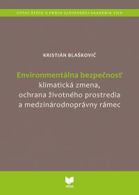 Environmentálna bezpečnosť - klimatická zmena, ochrana životného prostredia a medzinárodnoprávny rámec