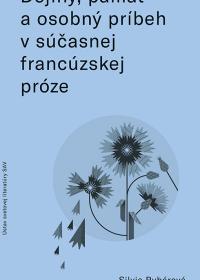 Dejiny, pamäť a osobný príbeh v súčasnej francúzskej próze