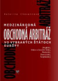 MEDZINÁRODNÁ OBCHODNÁ ARBITRÁŽ - Vo vybraných štátoch Európy