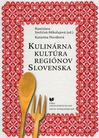 KULINÁRNA KULTÚRA REGIÓNOV SLOVENSKA