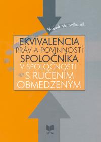 EKVIVALENCIA PRÁV A POVINNOSTÍ SPOLOČNÍKA v spoločnosti s ručením obmedzeným