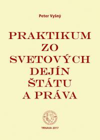 PRAKTIKUM ZO SVETOVÝCH DEJÍN ŠTÁTU A PRÁVA