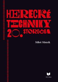 HERECKÉ TECHNIKY 20. STOROČIA