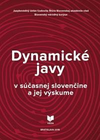 Dynamické javy v súčasnej slovenčine a jej výskume