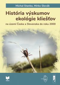 HISTÓRIA VÝSKUMOV EKOLÓGIE KLIEŠŤOV na území Česka a Slovenska do roku 2000