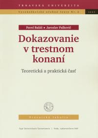 Dokazovenie v trestnom konaní  /teoretická a praktická časť